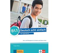 deutsch echt einfach! b1.1, libro del alumno y libro de ejercicios con audio online: Kurs- und Ubungsbuch B1.1 mit Audios un (SIN COLECCION)