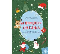 Deutsch Englisch - Malbuch für die Kleinen - Weihnachten - German English - Colouring Book for Little Ones - Christmas