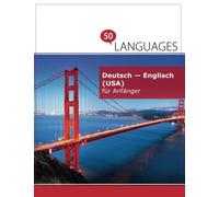Deutsch - Englisch (USA) für Anfänger: Ein Buch in 2 Sprachen