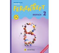 Deutsch Ferienhefte - Ferienheft Deutsch 2. Klasse Volksschule - Lehrplan 2023 - Mitt eingelegten Lösungen: Nach der 2. Klasse Volksschule