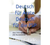 Deutsch für Ärzte Deutsch für FSP: Alle 3 Teile der FSP Humanmedizin