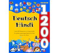 Deutsch Hindi Lernen : 1200 Alltagswörter mit Aussprachehilfe: Ein visuelles zweisprachiges Vokabular für Kinder