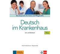 Deutsch im krankenhaus neu - libro del alumno y de ejercicios: Berufssprache für Ärzte und Pflegekräfte (SIN COLECCION)