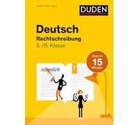 Deutsch in 15 Minuten - Rechtschreibung 5./6. Klasse