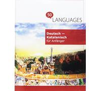 Deutsch - Katalanisch für Anfänger: Ein Buch in 2 Sprachen