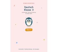 Deutsch Klasse 3: Grammatik, Rechtschreibung & Lesen üben (Stark in Deutsch)