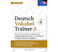 Deutsch Lernen: Deutsch Vokabel Trainer 3: A2.2-Wortschatz mit 1400 Wörtern inkl. Beispielsätzen und Wortformen, über 190 Übungen und 20 Texten, ... & Audio - für Deutsch als Fremdsprache (DaF)
