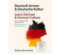 Deutsch lernen & Deutsche Kultur - Learn German & German Culture: Kurze zweisprachige Texte (A2-B1) - Bilingual Readings German-English | Der Deutsche ... Everyday Life Explained in Easy Language