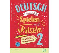 Deutsch lernen mit ... Spielen und Rätseln 2: Buch