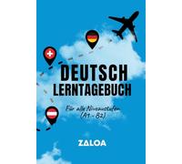 Deutsch-Lerntagebuch: Für alle Niveaustufen (A1-B2)