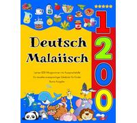 Deutsch Malaiisch Lernen : 1200 Alltagswörter mit Aussprachehilfe (Bunte Ausgabe): Ein visuelles zweisprachiges Vokabular für Kinder