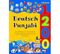 Deutsch Punjabi Lernen : 1200 Alltagswörter mit Aussprachehilfe (Bunte Ausgabe): Ein visuelles zweisprachiges Vokabular für Kinder