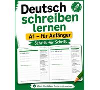 Deutsch schreiben lernen A1 - Handschrift-Übungsheft für Erwachsene: 20 Grundsätze zu Begrüßung, Vorstellung & Alltag - mit Trace-Linien, ... 1 (Deutsch schreiben lernen: von A1 bis B2)