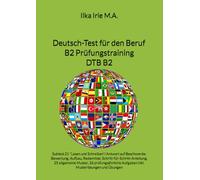 Deutsch-Test für den Beruf B2 Prüfungstraining: Subtest 21 "Lesen und Schreiben"/ Antwort auf Beschwerde: Bewertung, Aufbau, Redemittel, ... Aufgaben inkl. Musterlösungen und Übungen