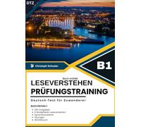 Deutsch-Test für Zuwanderer B1 - Leseverstehen mit 250 Aufgaben: 6 Modelltests, Sprachbausteine und zusätzliche Übungen für ein vollständiges Prüfungstraining B1