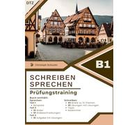 Deutsch-Test für Zuwanderer B1 - Schreiben und Sprechen: DTZ B1 mit 30 Briefen mit Lösungen, 20 Übungen, 10 Bildbeschreibungen, 10 Planungsaufgaben und Redemitteln