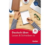 Deutsch üben. Lesen & Schreiben C2. Per le Scuole superiori - 9783197974934