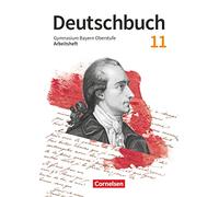 Deutschbuch 11. Jahrgangsstufe. Oberstufe Bayern - Arbeitsheft mit Lösungen: Zum LehrplanPLUS
