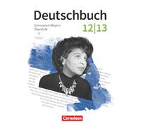 Deutschbuch 12./13. Jahrgangsstufe Oberstufe. Zum LehrplanPLUS - Bayern - Schulbuch mit Hörtexten und Erklärfilmen