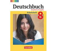 Deutschbuch 8. Schuljahr - Zu allen erweiterten Ausgaben - Arbeitsheft mit Lösungen