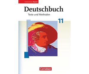 Deutschbuch Bayern: Deutschbuch 11 Gymnasium Bayern Texte und Methode