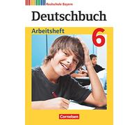 Deutschbuch Bayern: Deutschbuch 6 Sprach - und Lesebuch (Arbeitsheft) Realschule
