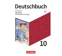 Deutschbuch Gymnasium 10. Schuljahr. Zu den Ausgaben Allgemeine Ausgabe und Niedersachsen - Arbeitsheft mit interaktiven Übungen online: Mit Lösungen