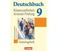 Deutschbuch Nordrhein-Westfalen: Trainingsheft 9 Klassenarbeiten und zentrale Pr