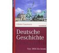 Deutsche Geschichte: Von 1806 bis heute