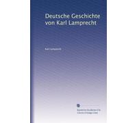 Deutsche Geschichte von Karl Lamprecht: Volume 10