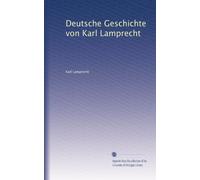 Deutsche Geschichte von Karl Lamprecht: Volume 10