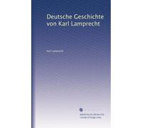 Deutsche Geschichte von Karl Lamprecht: Volume 9