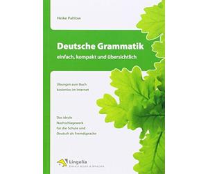 Deutsche Grammatik - einfach, kompakt und übersichtlich