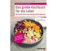 Deutsche Lebers Das große Kochbuch für die Leber: 122 Rezepte mit al (Tapa dura)
