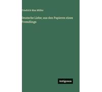 Deutsche Liebe; aus den Papieren eines Fremdlings