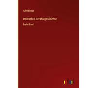 Deutsche Literaturgeschichte: Erster Band