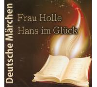 Deutsche Märchen - Frau Holle - Hans im Glück - Hörbuch CD