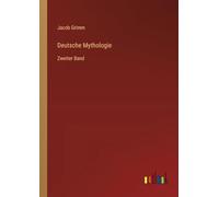 Deutsche Mythologie: Zweiter Band
