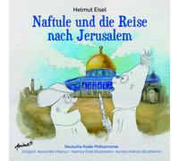 Helmut Eisel - Naftule und die Reise Nach Jerusalem