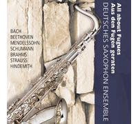 Deutsches Saxophon Ensemble - All About Fugues