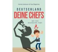 Deutschland Deine Chefs: Wo Der Wahnsinn Tobt (ebook)