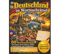 Deutschland im Wortsuchrätsel: Eine Reise durch Kultur, Städte, Landschaften und Traditionen