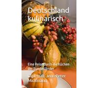 Deutschland kulinarisch: Eine Reise durch die Küchen der Bundesländer