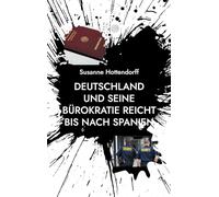 Deutschland und seine Bürokratie reicht bis nach Spanien