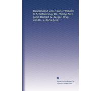 Deutschland unter Kaiser Wilhelm II. Schriftleitung: Dr. Philipp Zorn [und] Herbert V. Berger. Hrsg. von Dr. S. Körte [u.a.]: Volume 2