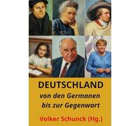 Deutschland: von den Germanen bis zur Gegenwart