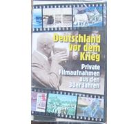 Deutschland vor dem Krieg - Private Filmaufnahmen aus den 30er Jahren [Alemania] [VHS]