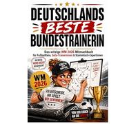 Deutschlands beste Bundestrainerin: Das witzige Fußball-WM 2026 Mitmachbuch für Fußballfans, Sofa-Trainerinnen & alle, die es besser wissen