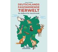 Deutschlands faszinierende Tierwelt: Ein Malbuch für Naturfreunde