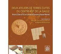 Deux ateliers de terres cuites du centre-est de la Gaule: Broin (Côte-d'Or) et Le Val d'Esnoms (Haute-Marne)